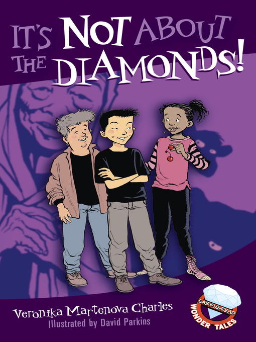 Title details for It's Not About the Diamonds! by Veronika Martenova Charles - Available